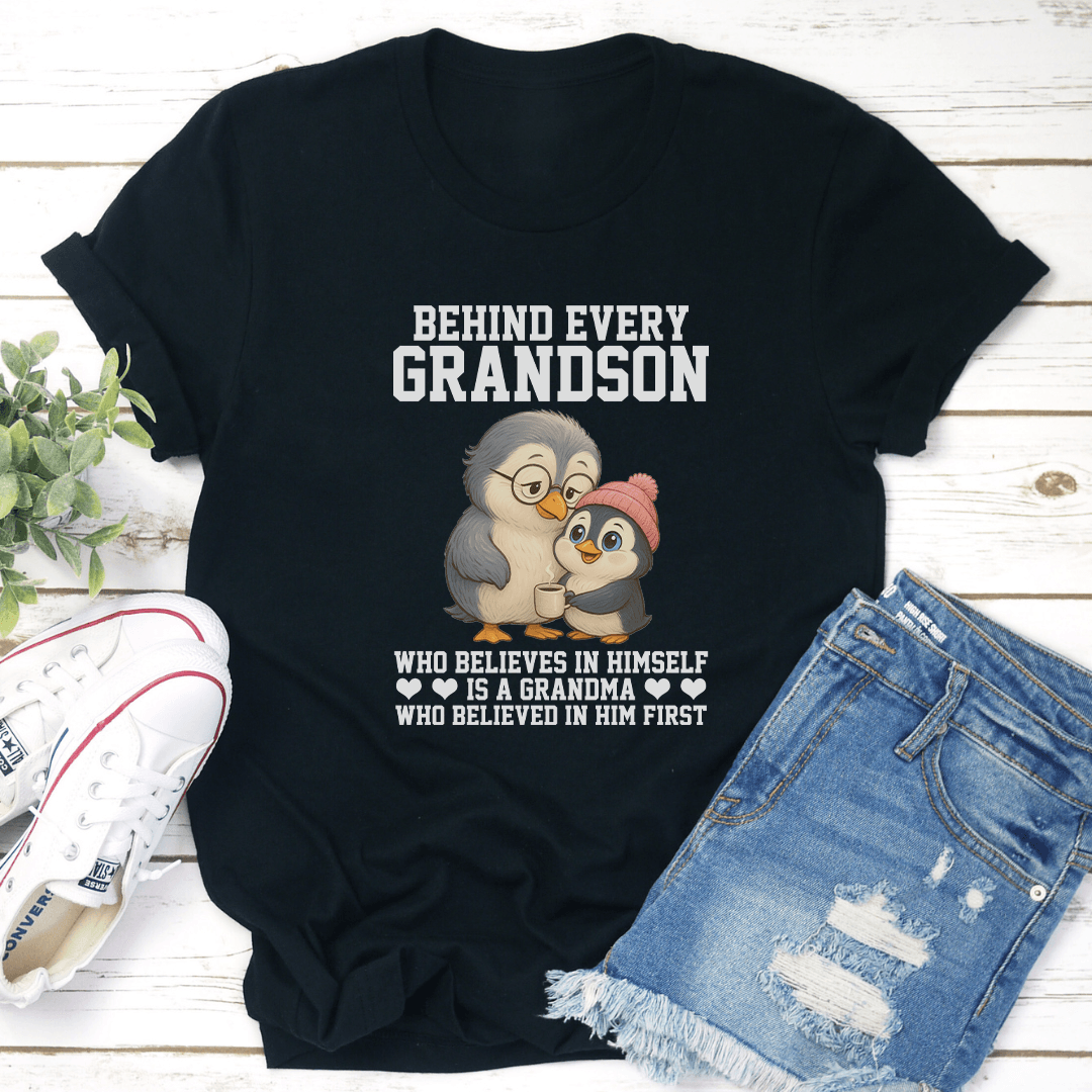 Behind Every Grandson Who Believes In Himself Is A Grandma Tee 3
