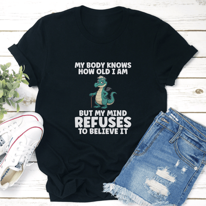 My Body Knows How Old I Am Tee 2