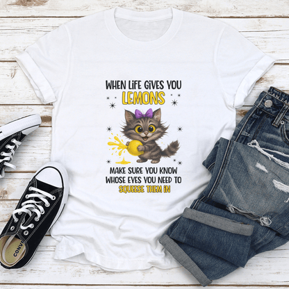 When Life Gives You Lemons Make Sure You Know Tee