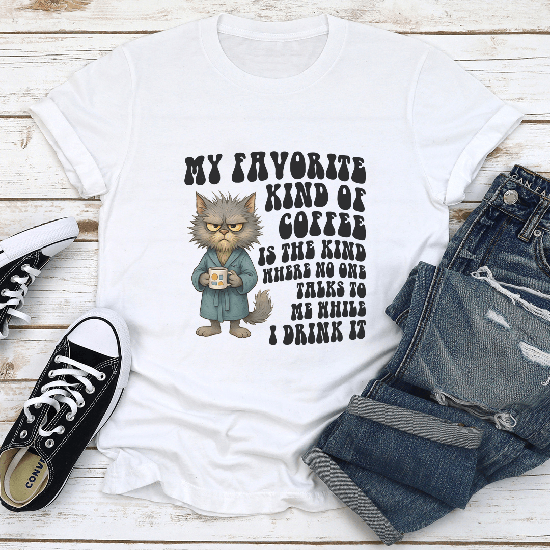 My Favorite Kind Of Coffee Is The Kind Tee 2