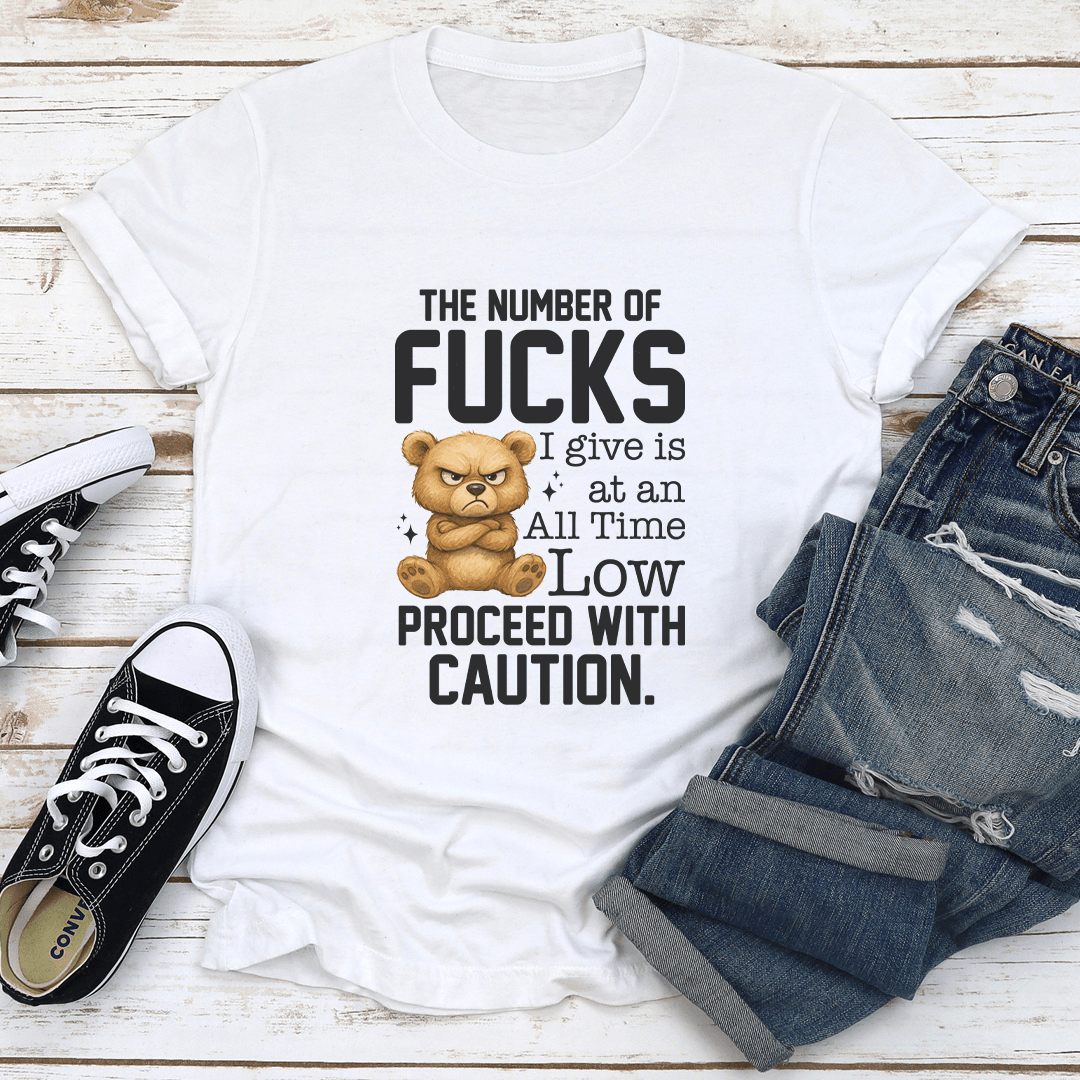The Number Of Fcks I Give Is At An All Time Low Proceed Tee  1