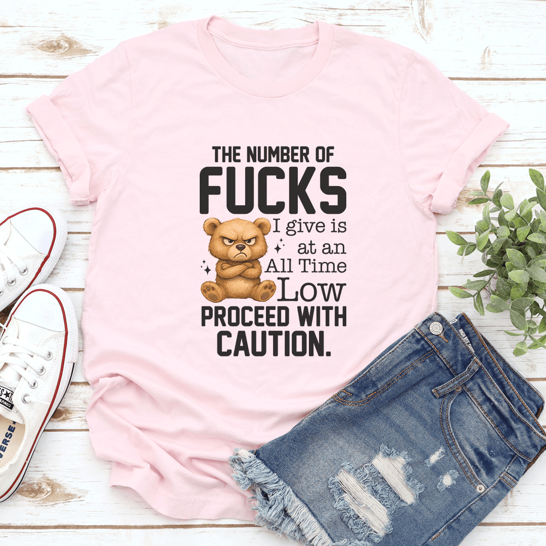 The Number Of Fcks I Give Is At An All Time Low Proceed Tee  4