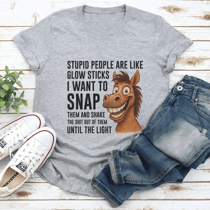 Stupid People Are Like Glow Sticks I Want To Snap Them Tee 2