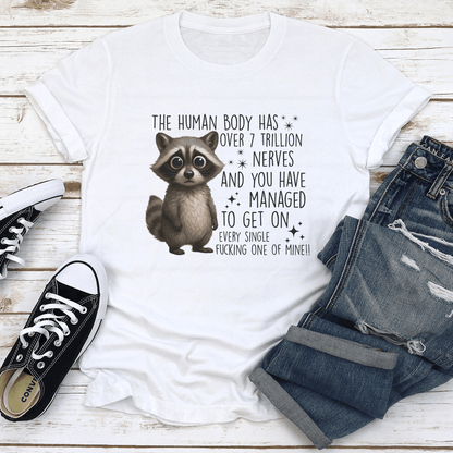 The Human Body Has Over 7 Trillions Nerves Tee