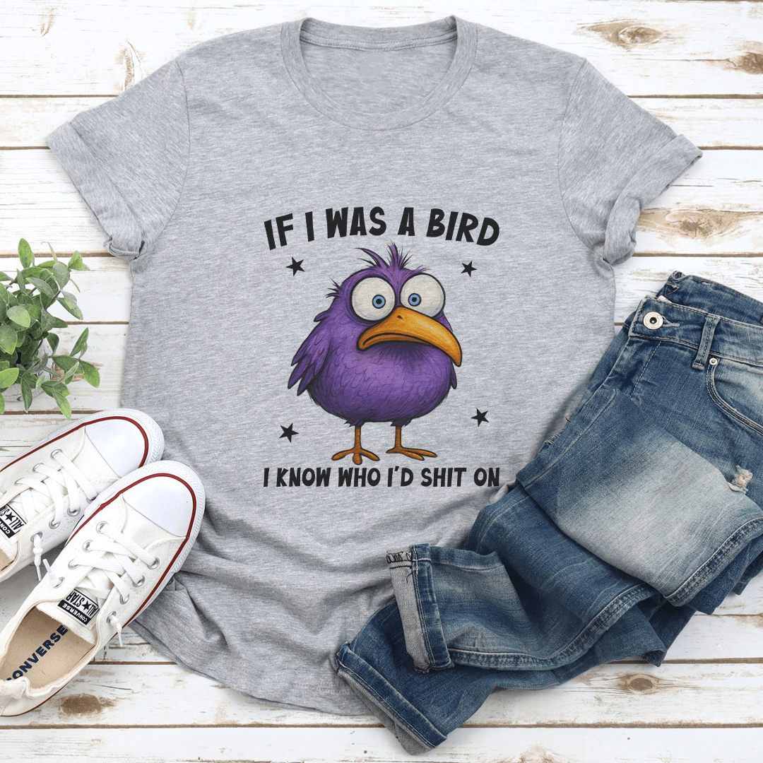 If I Was A Bird I Know Who Id Sit On Tee 2