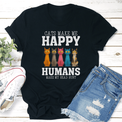 Cats Make Me Happy Humans Make My Head Hurt Tee