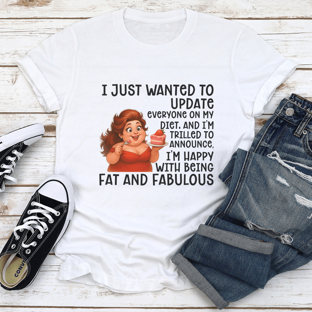 I Just Wanted To Update Everyone On My Diet Tee 1