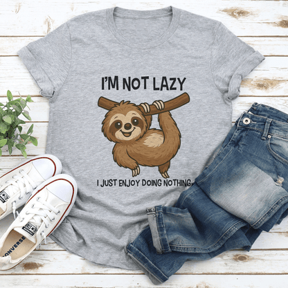 Im Not Lazy I Just Enjoy Doing Nothing Tee 2