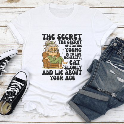 The Secret Of Staying Young Is To Live Honeslty Tee 1