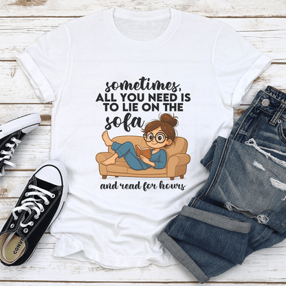 Sometimes All You Need Is To Lie On The Sofa Tee