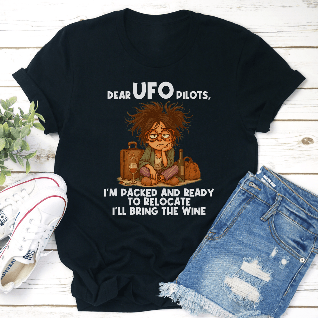 Dear UFO Pilots Im Packed Tee 3