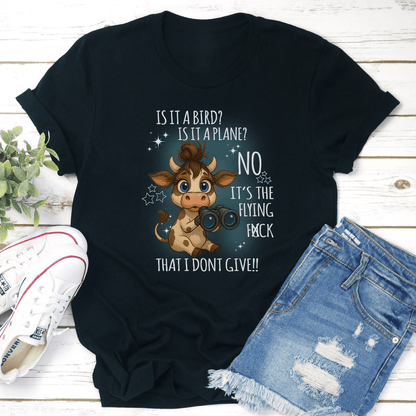 Is It A Bird Is It A Plane No Its The Flying Fck That I Dont Give Tee 2