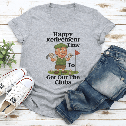 Happy Retirement Time To Get Out The Clubs Tree
