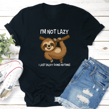 Im Not Lazy I Just Enjoy Doing Nothing Tee 2