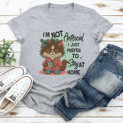 Im Not Antisocial I Just Prefer To Stay At Home Tee 2
