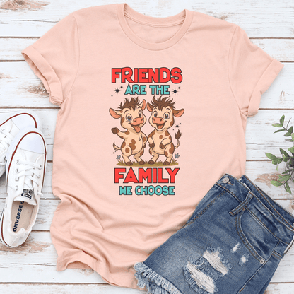 Friends Are The Family We Choose Tee