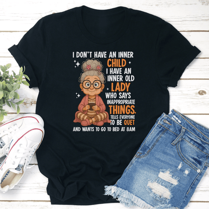I Dont Have An Inner Child I Have An Inner Old Lady Tee 2