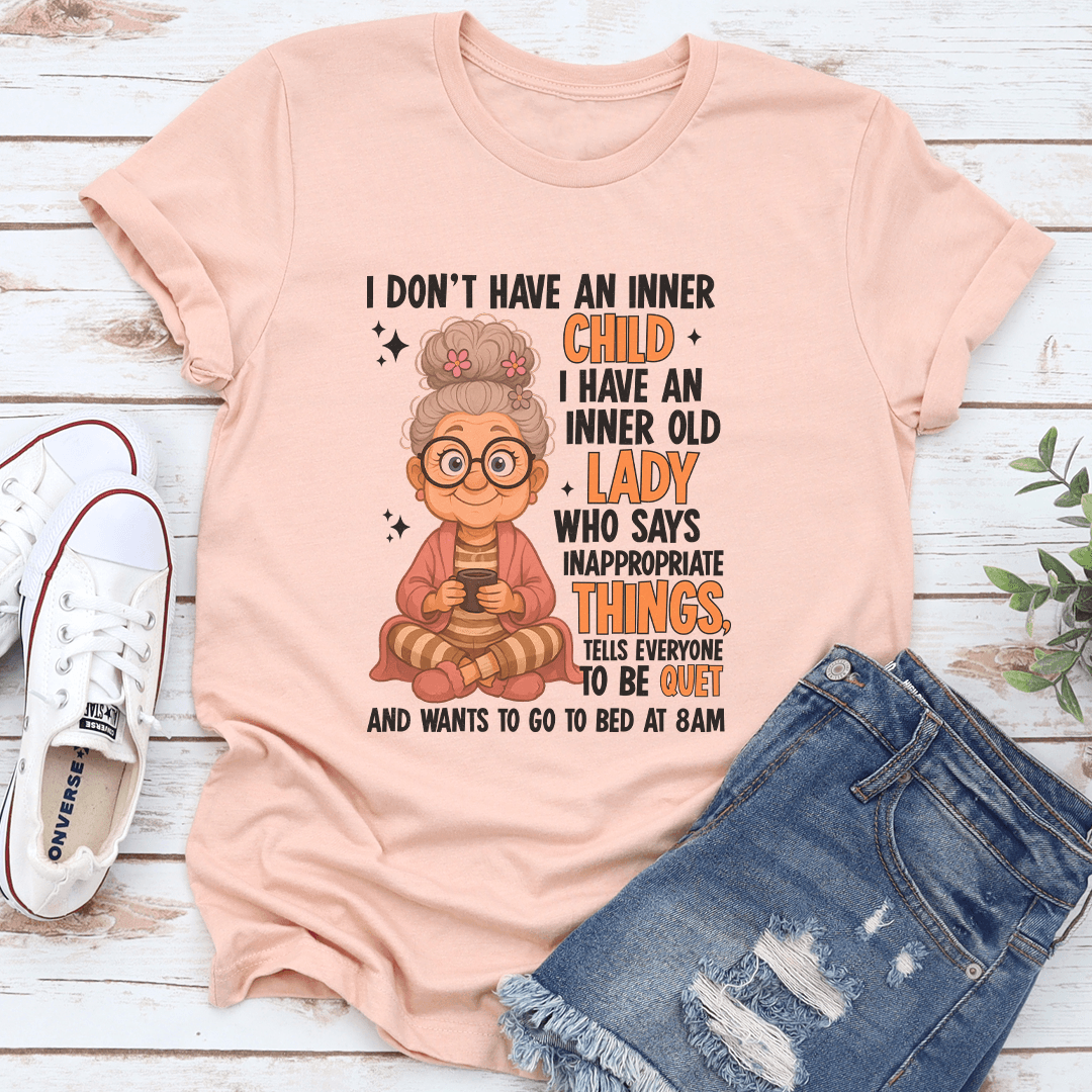 I Dont Have An Inner Child I Have An Inner Old Lady Tee 3