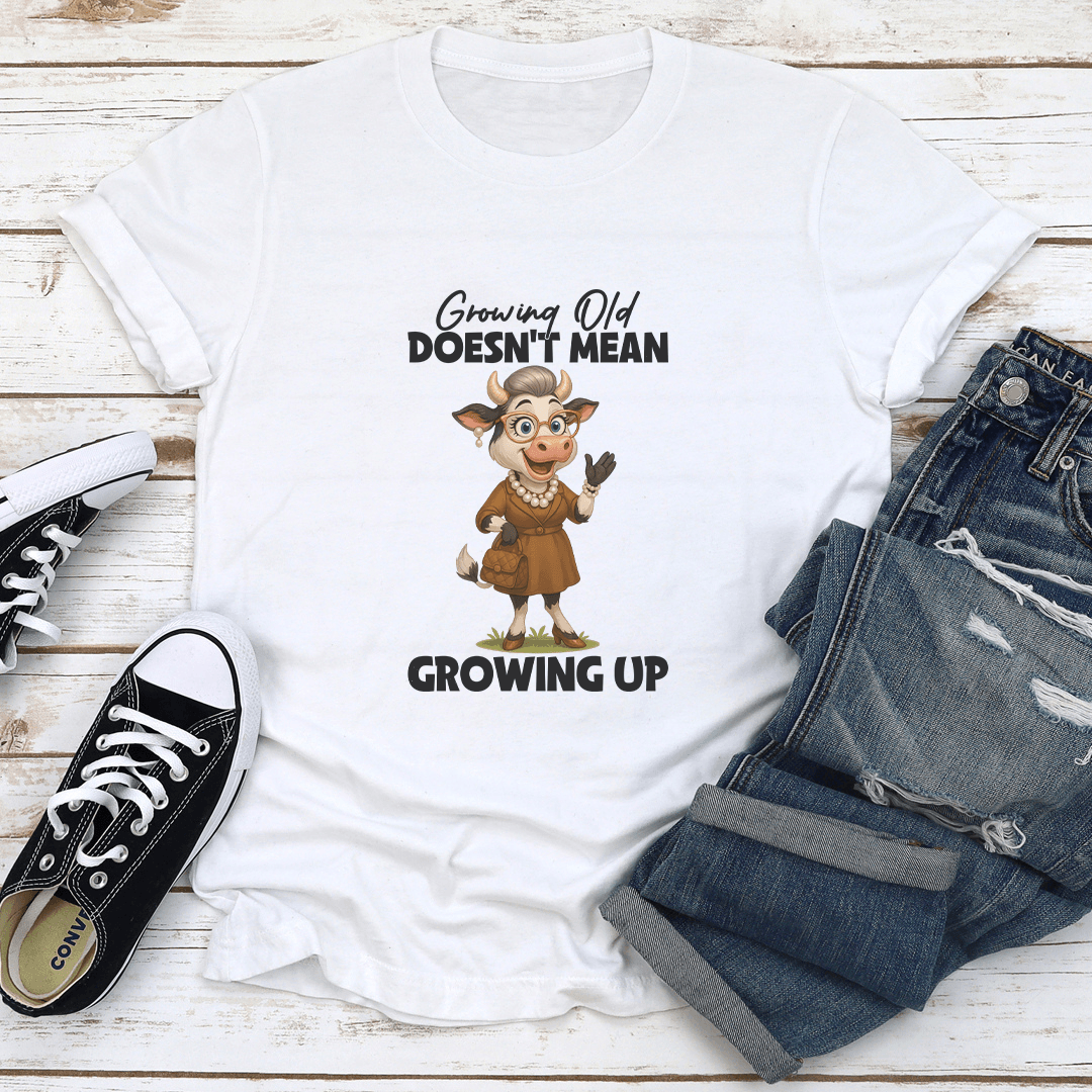 Growing Old Doesnt Mean Growing Up Tee 1