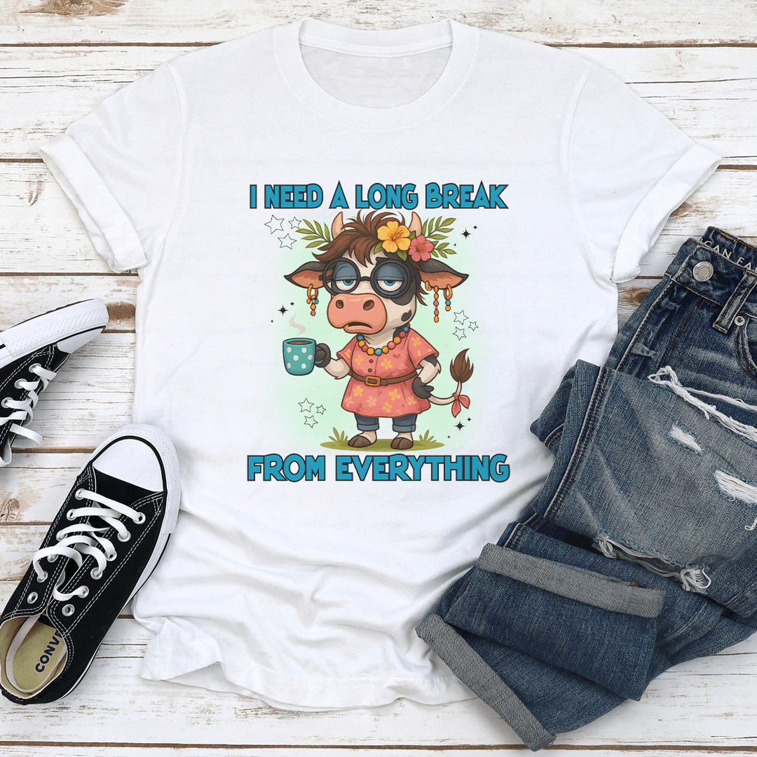 I Need A Long Break From Everything Tee 1