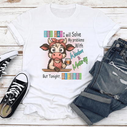 One Day I Will Solve My Problems With Wisdom Maturity Tee 1