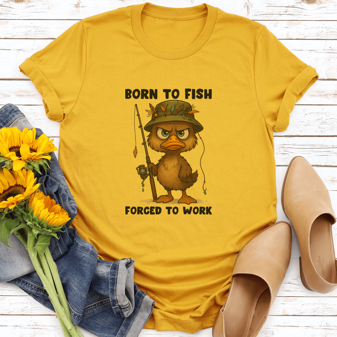Born To Fish Forced To Work Tee