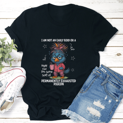 I Am An Early Bird Or A Night Owl Tee