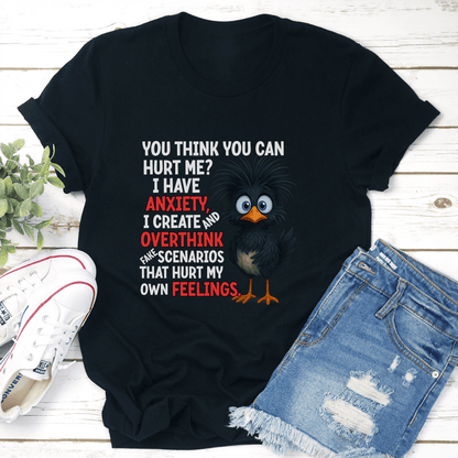 You Think You Can Hurt Me I Have Anxiety Tee 2