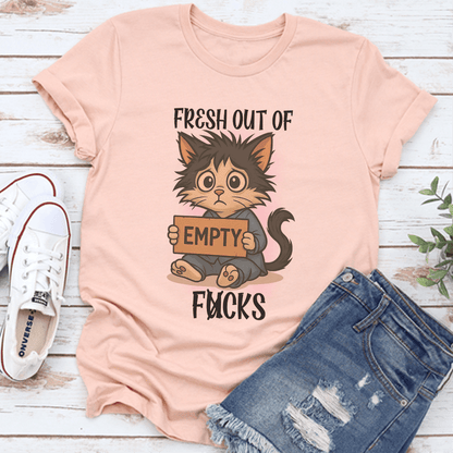 Fresh Out Of F-cks Tee