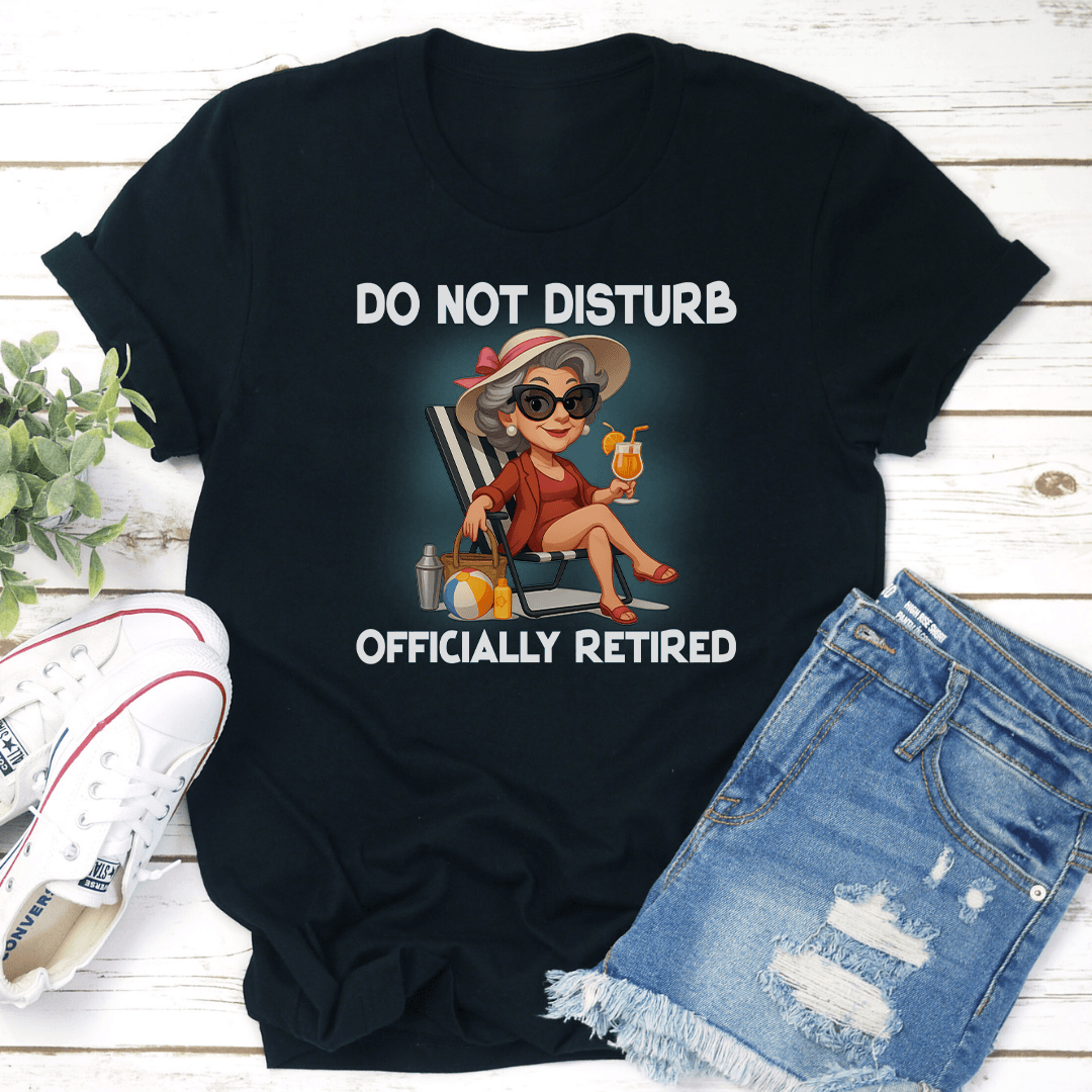 Do Not Disturb Officially Retired Tee