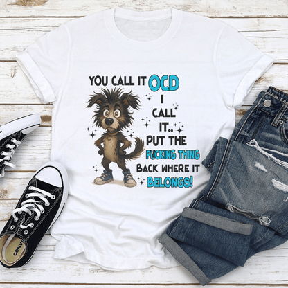 You Call It Ocd Tee  1