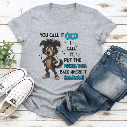 You Call It Ocd Tee  2
