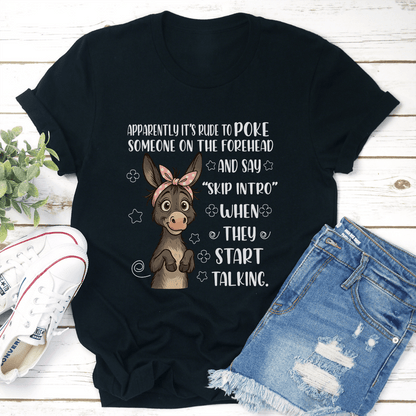Apparently Its Rude To Poke Someone On The Forehead Tee  3