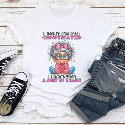 I Think Im Emotionally Constipated Tee 1