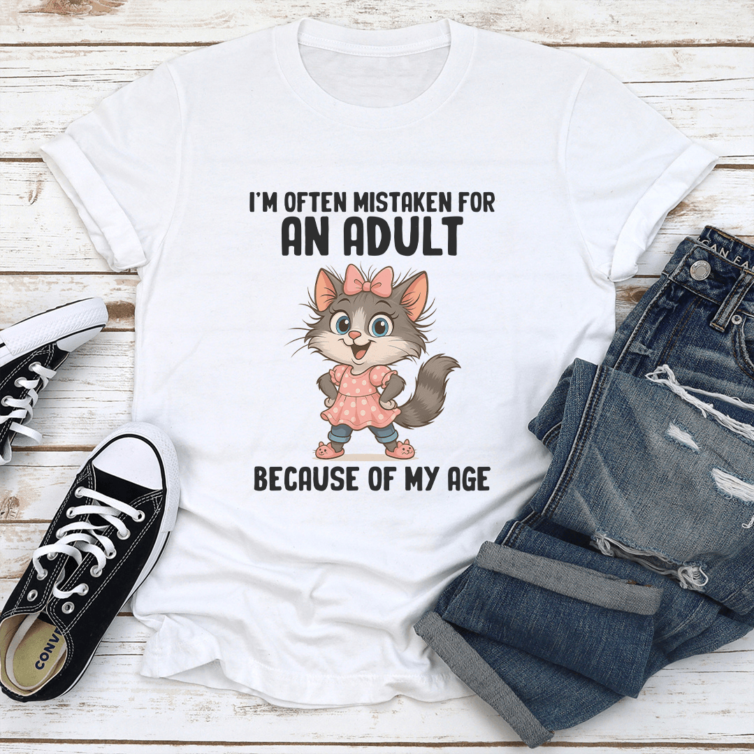 Im Often Mistaken For An Adult Because Of My Age Tee 1
