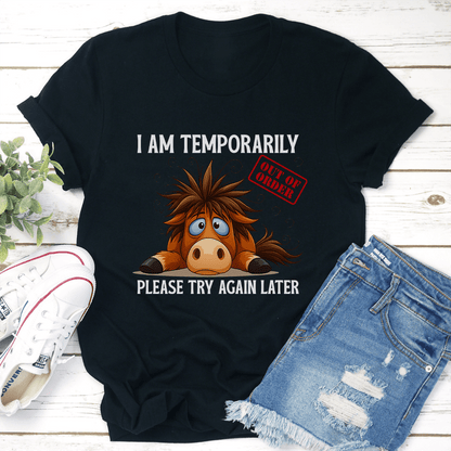 Im Temporarily Out Of Order Tee 2