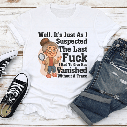 Well Its Just As I Suspected The Last Fck Tee 1
