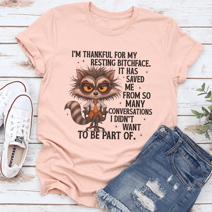 I'm Thankful For My Resting B-tchface Tee