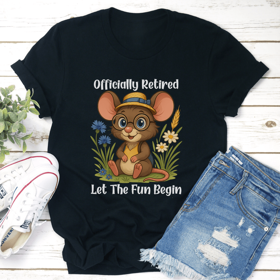 Officially Retired Let The Fun Begin Tee 2