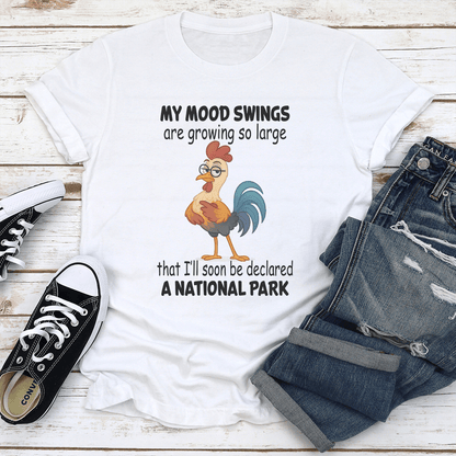 My Mood Swings Are Growing So Large That Ill Soon Be Declared A National Park Tee 1
