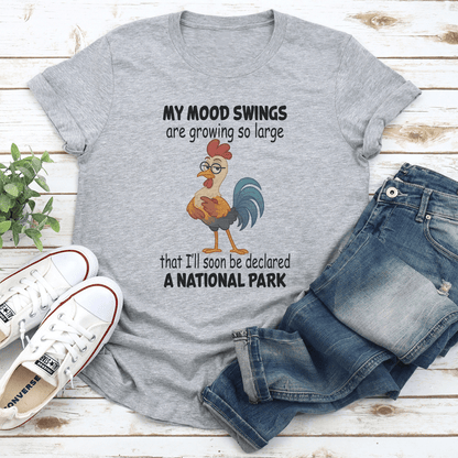 My Mood Swings Are Growing So Large That Ill Soon Be Declared A National Park Tee 2