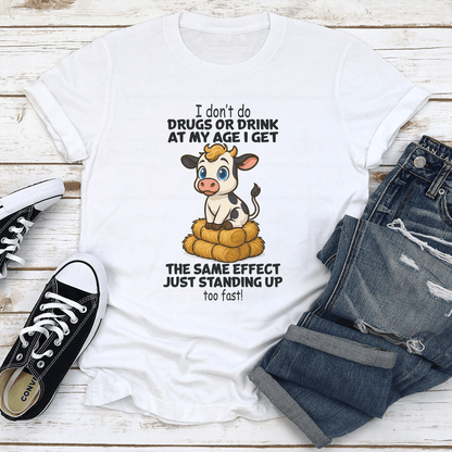 I Dont Do Drugs Or Drink At My Age Tee 1