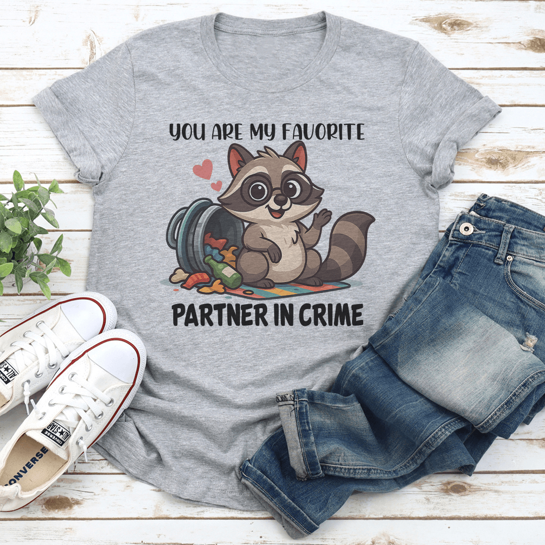 You Are My Favorite Partner In Crime Tee 1