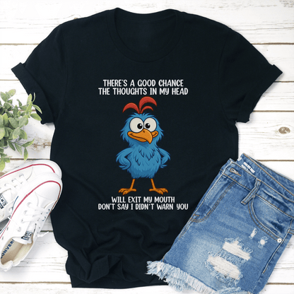 Theres A Good Chance The Thoughts In My Head Will Exit Tee 2